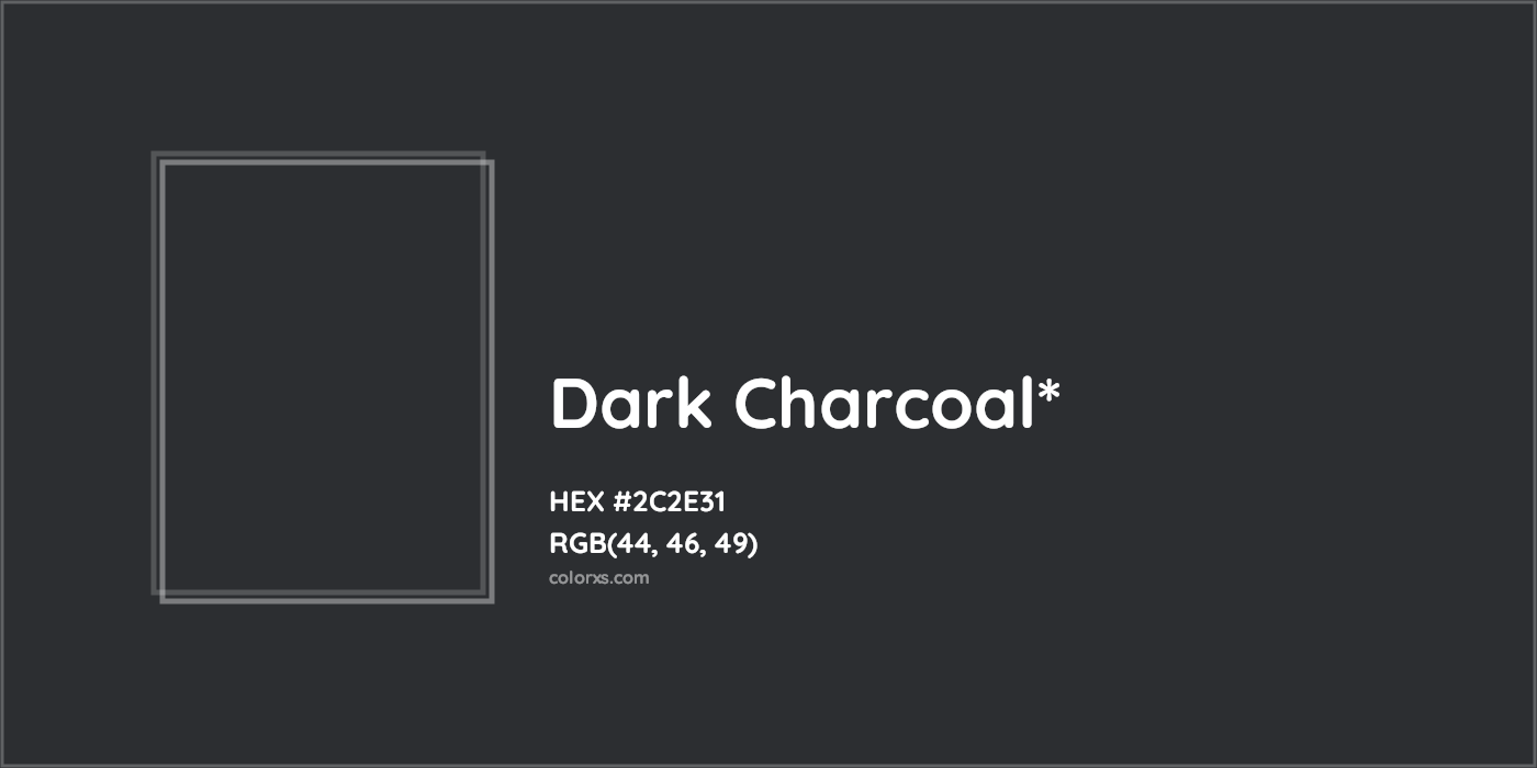 HEX #2C2E31 Color Name, Color Code, Palettes, Similar Paints, Images