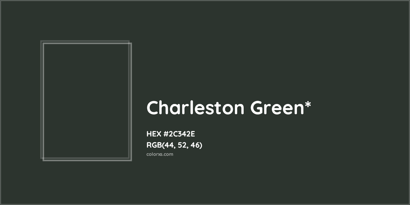 HEX #2C342E Color Name, Color Code, Palettes, Similar Paints, Images