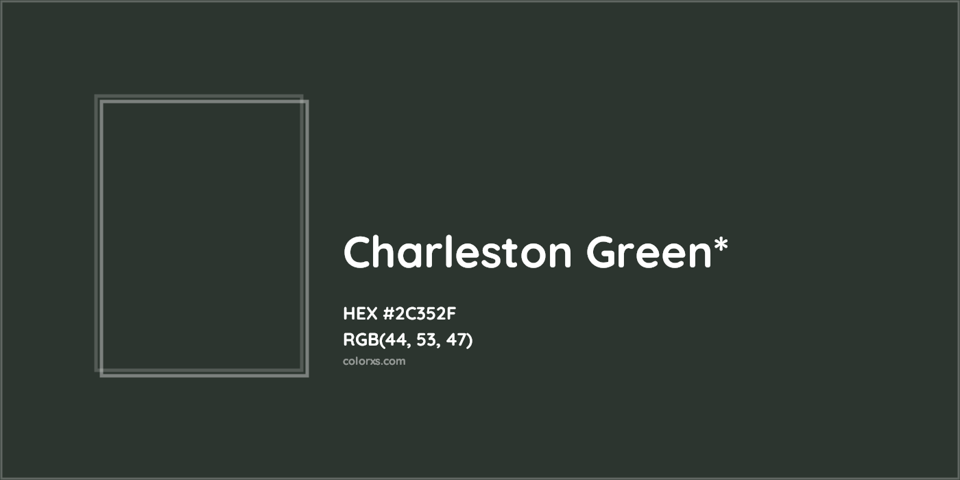 HEX #2C352F Color Name, Color Code, Palettes, Similar Paints, Images