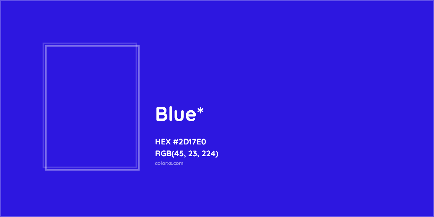 HEX #2D17E0 Color Name, Color Code, Palettes, Similar Paints, Images