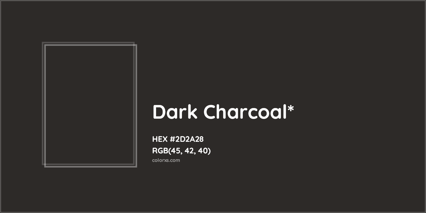 HEX #2D2A28 Color Name, Color Code, Palettes, Similar Paints, Images