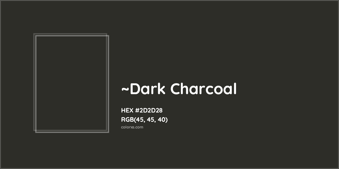 HEX #2D2D28 Color Name, Color Code, Palettes, Similar Paints, Images