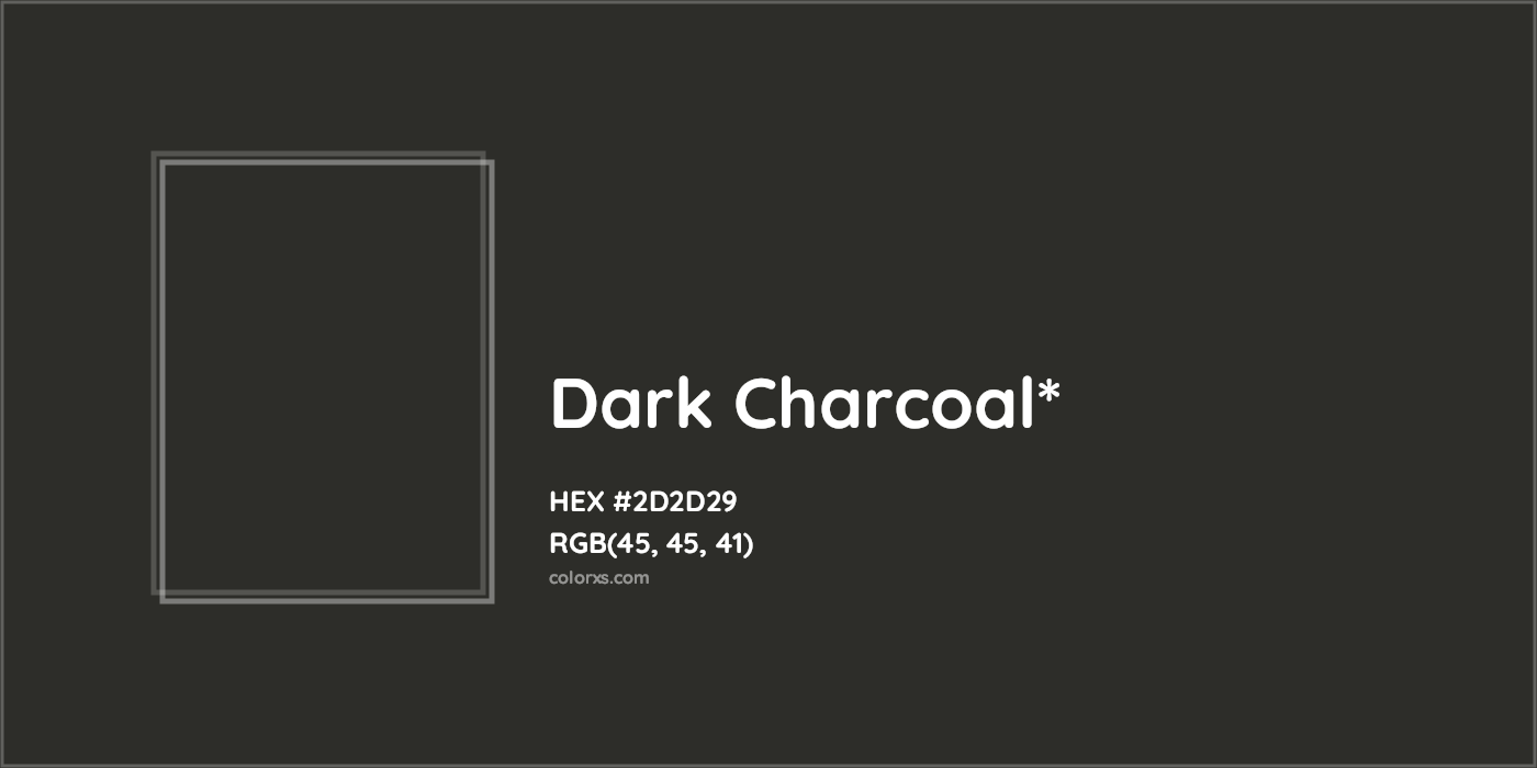 HEX #2D2D29 Color Name, Color Code, Palettes, Similar Paints, Images