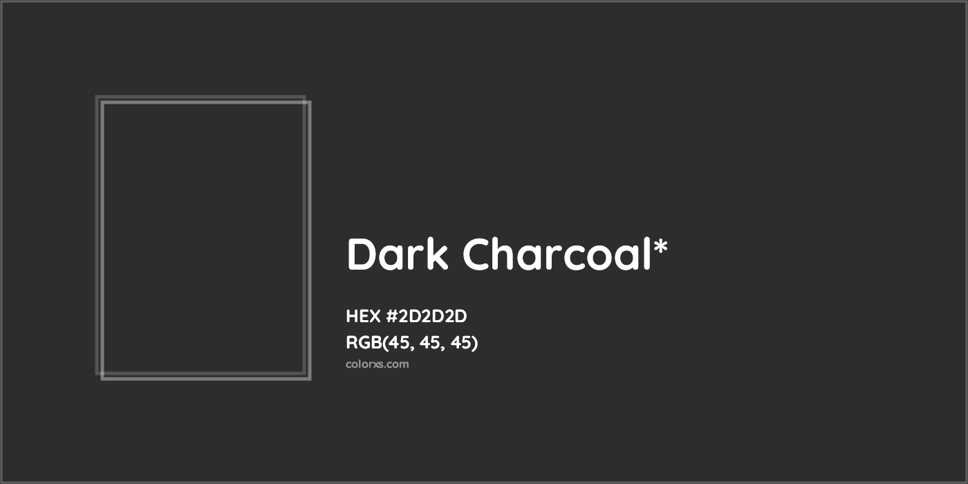 HEX #2D2D2D Color Name, Color Code, Palettes, Similar Paints, Images