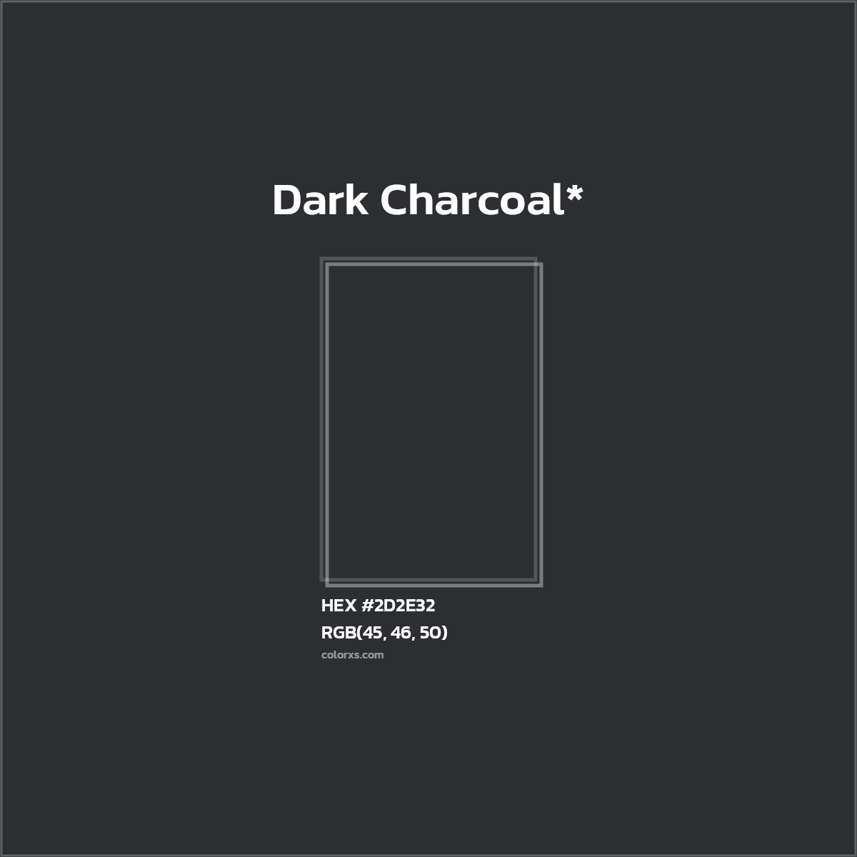 HEX #2D2E32 Color Name, Color Code, Palettes, Similar Paints, Images