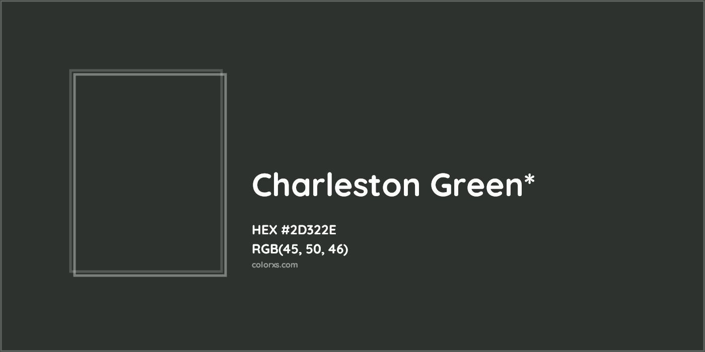 HEX #2D322E Color Name, Color Code, Palettes, Similar Paints, Images