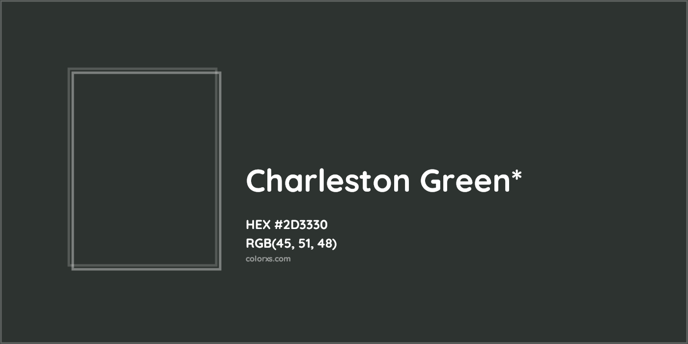 HEX #2D3330 Color Name, Color Code, Palettes, Similar Paints, Images
