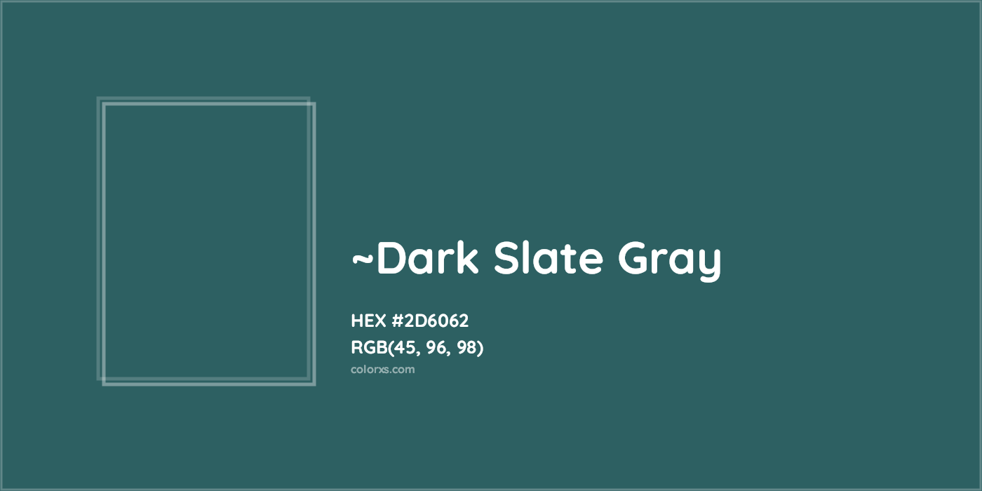 HEX #2D6062 Color Name, Color Code, Palettes, Similar Paints, Images