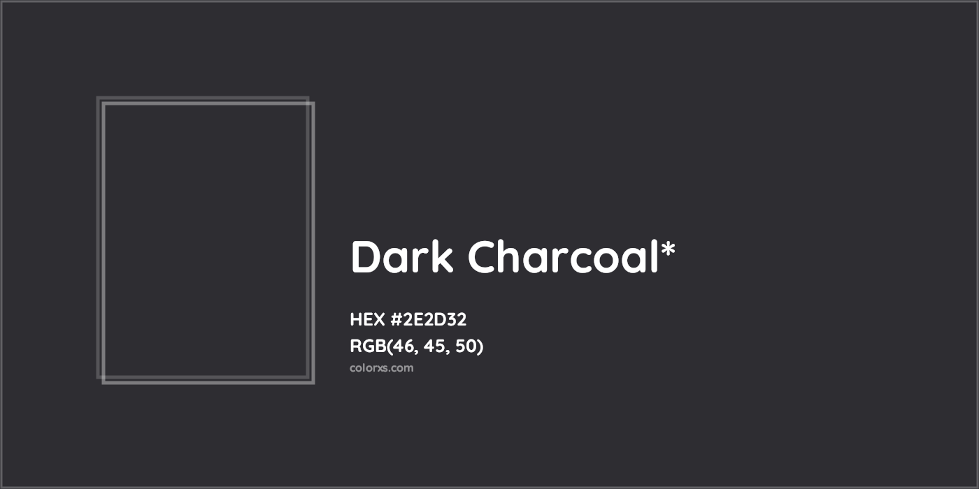 HEX #2E2D32 Color Name, Color Code, Palettes, Similar Paints, Images
