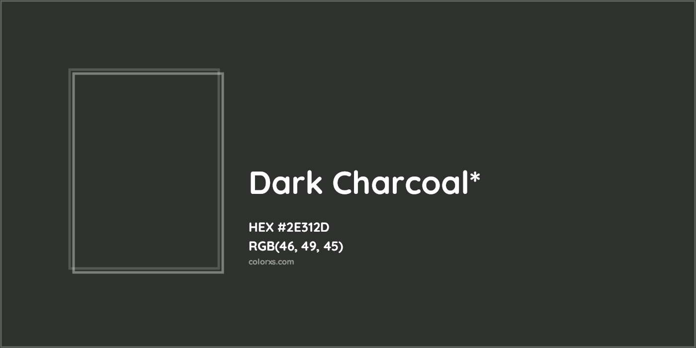 HEX #2E312D Color Name, Color Code, Palettes, Similar Paints, Images