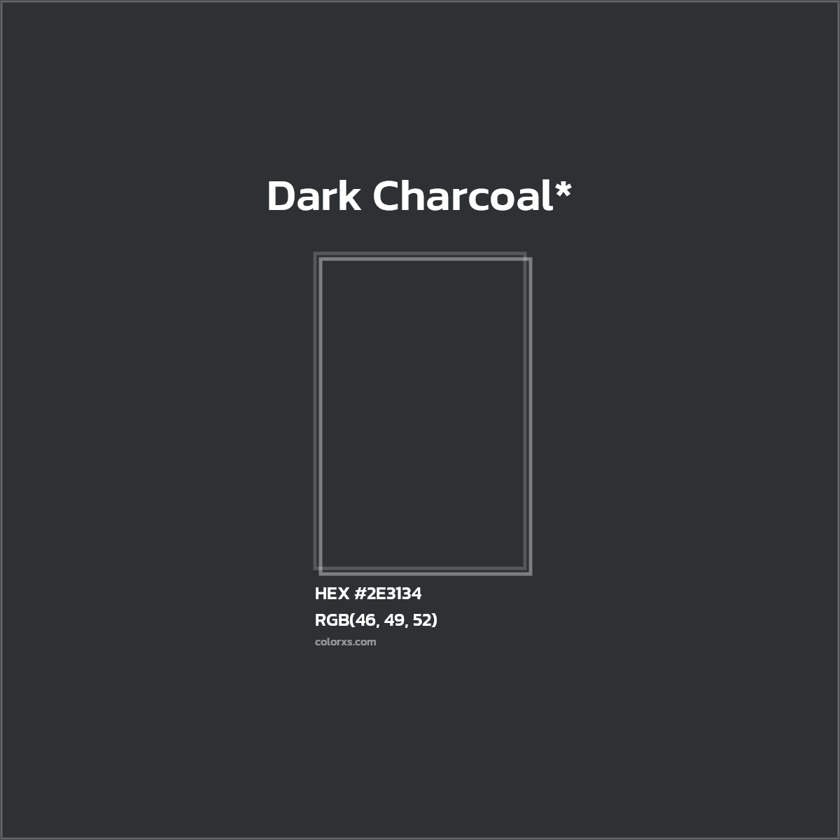 HEX #2E3134 Color Name, Color Code, Palettes, Similar Paints, Images