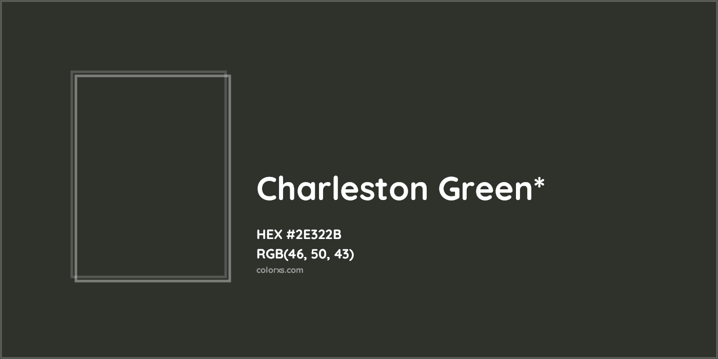 HEX #2E322B Color Name, Color Code, Palettes, Similar Paints, Images