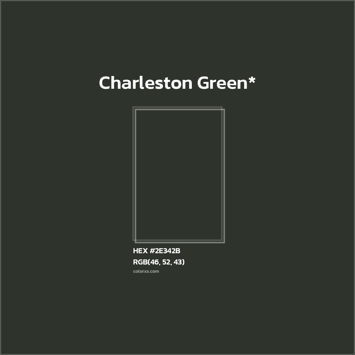 HEX #2E342B Color Name, Color Code, Palettes, Similar Paints, Images