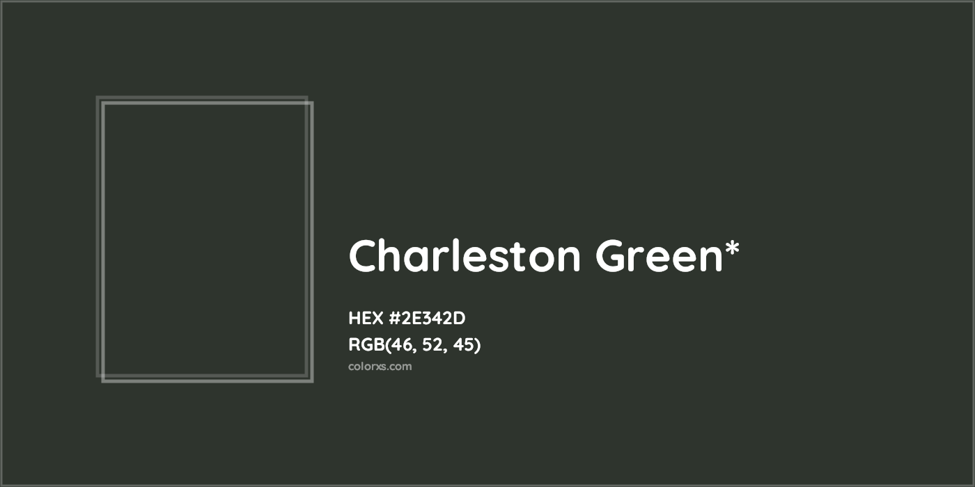 HEX #2E342D Color Name, Color Code, Palettes, Similar Paints, Images