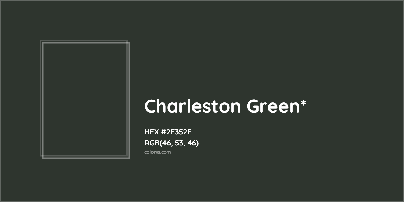 HEX #2E352E Color Name, Color Code, Palettes, Similar Paints, Images