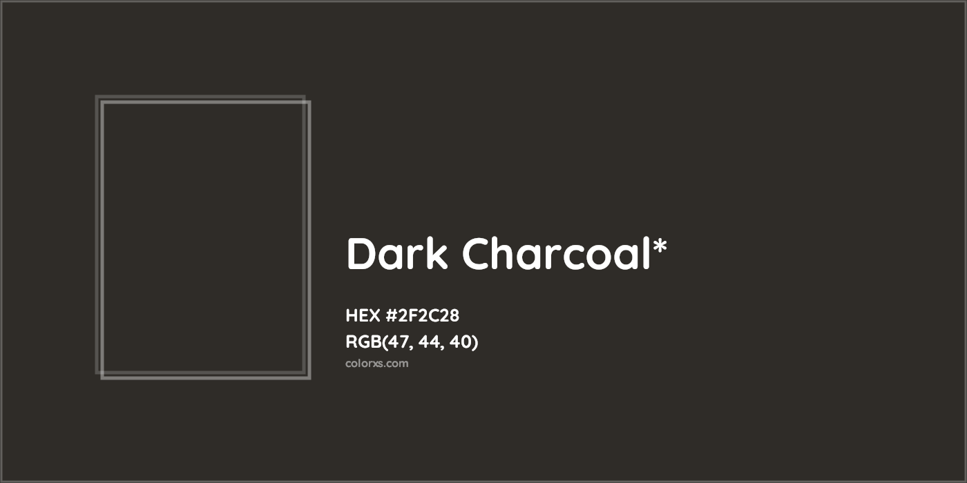 HEX #2F2C28 Color Name, Color Code, Palettes, Similar Paints, Images