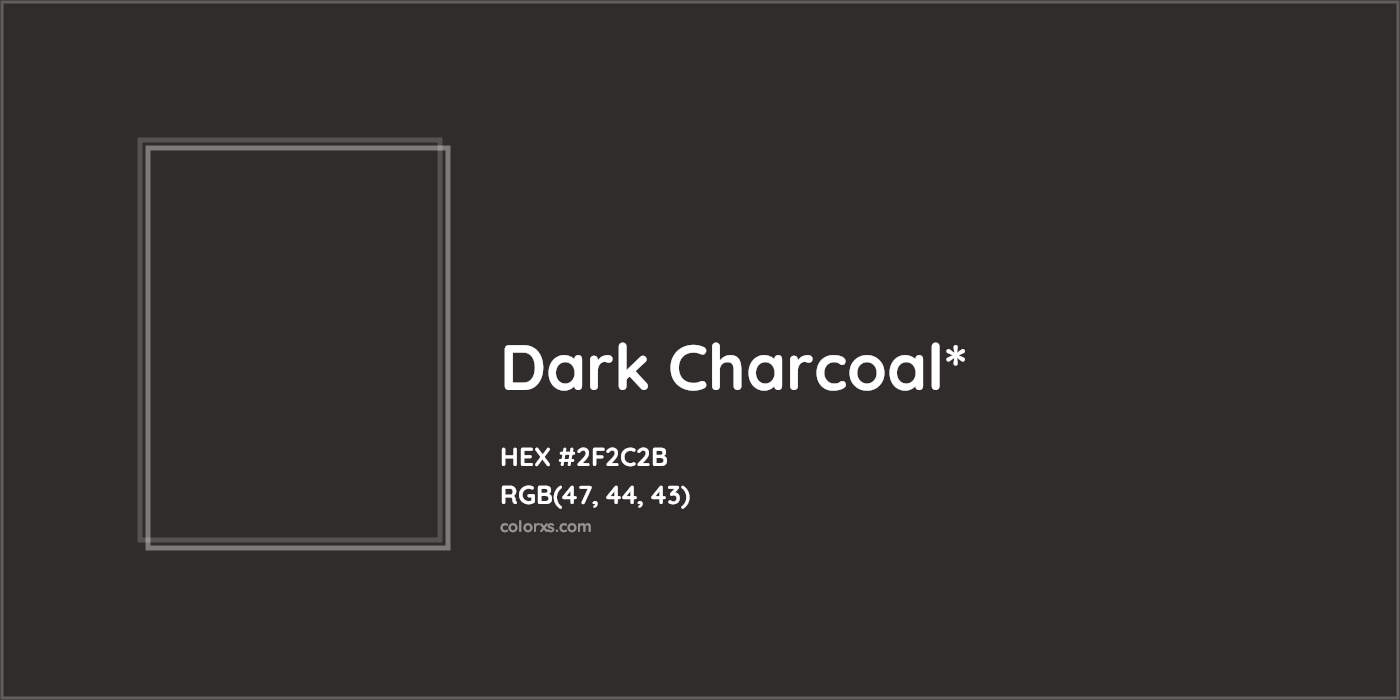 HEX #2F2C2B Color Name, Color Code, Palettes, Similar Paints, Images