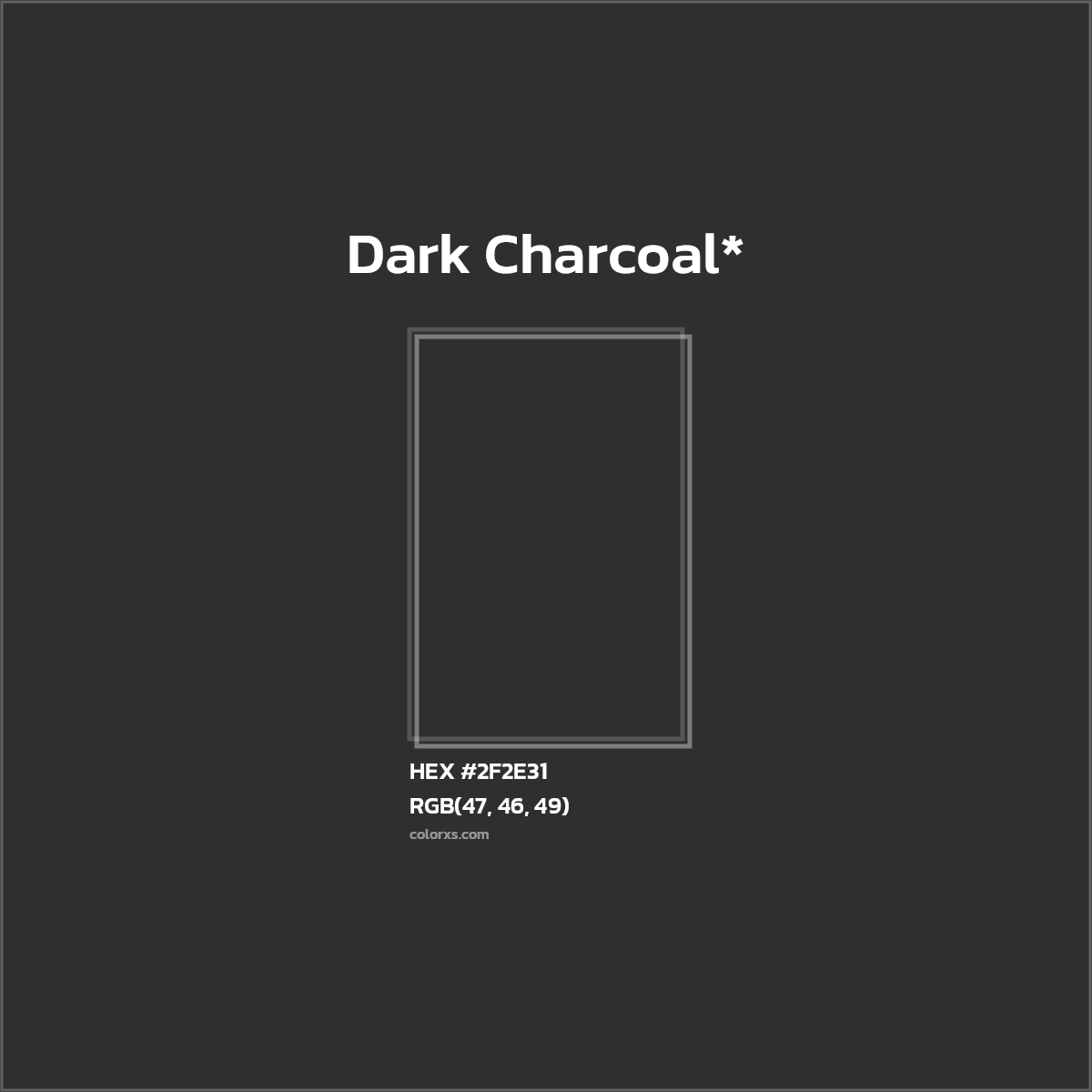 HEX #2F2E31 Color Name, Color Code, Palettes, Similar Paints, Images