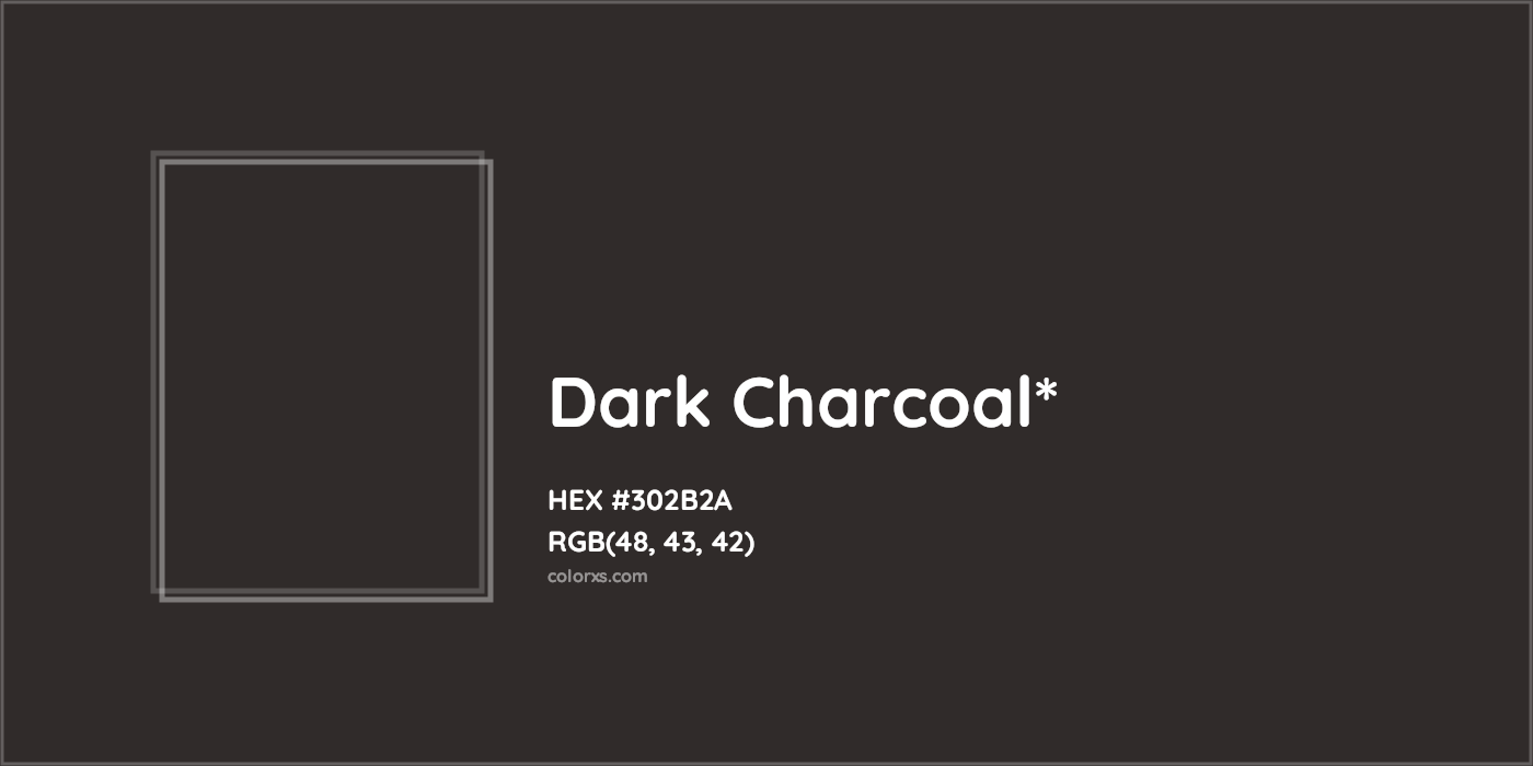 HEX #302B2A Color Name, Color Code, Palettes, Similar Paints, Images