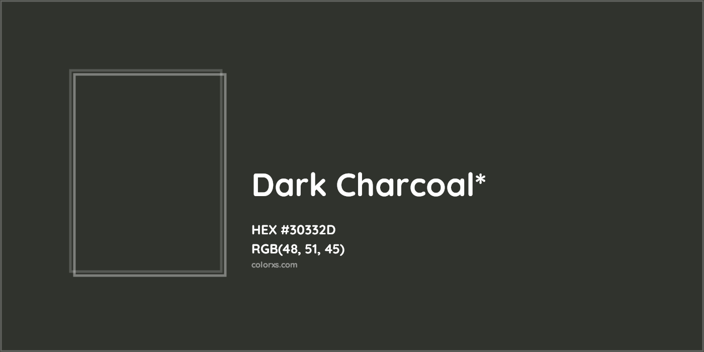 HEX #30332D Color Name, Color Code, Palettes, Similar Paints, Images