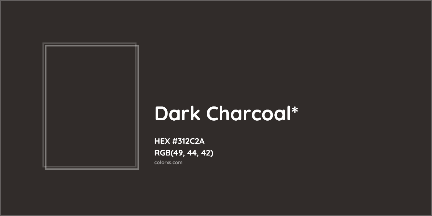 HEX #312C2A Color Name, Color Code, Palettes, Similar Paints, Images