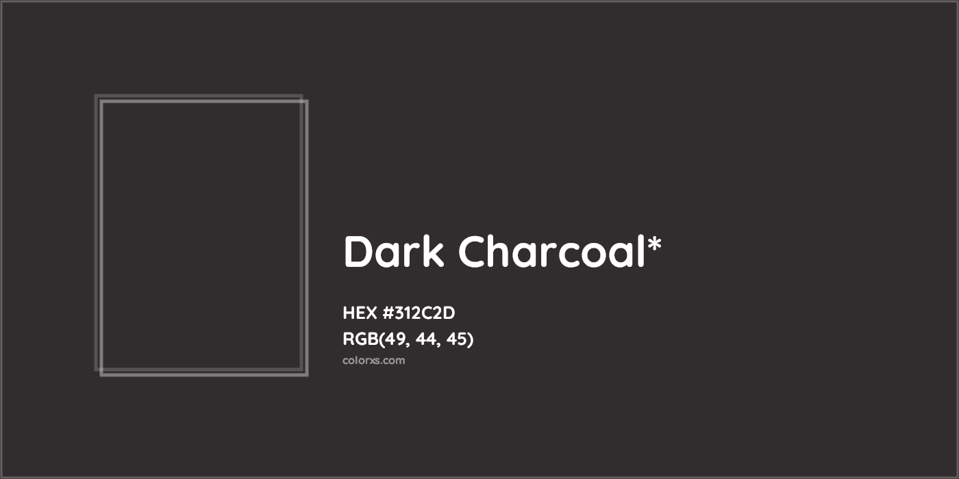 HEX #312C2D Color Name, Color Code, Palettes, Similar Paints, Images