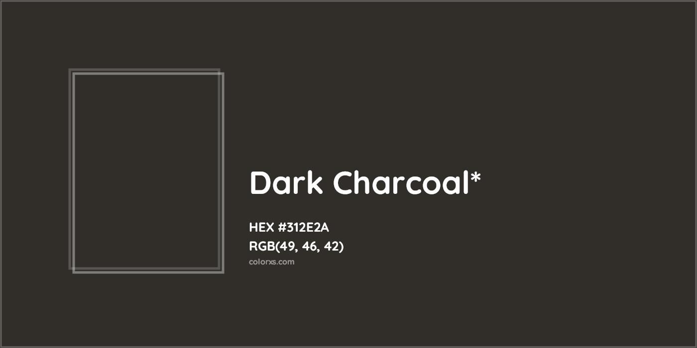 HEX #312E2A Color Name, Color Code, Palettes, Similar Paints, Images