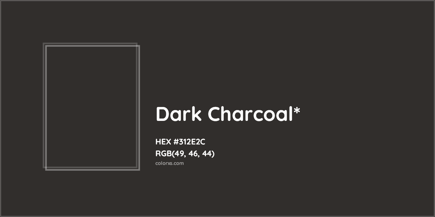 HEX #312E2C Color Name, Color Code, Palettes, Similar Paints, Images