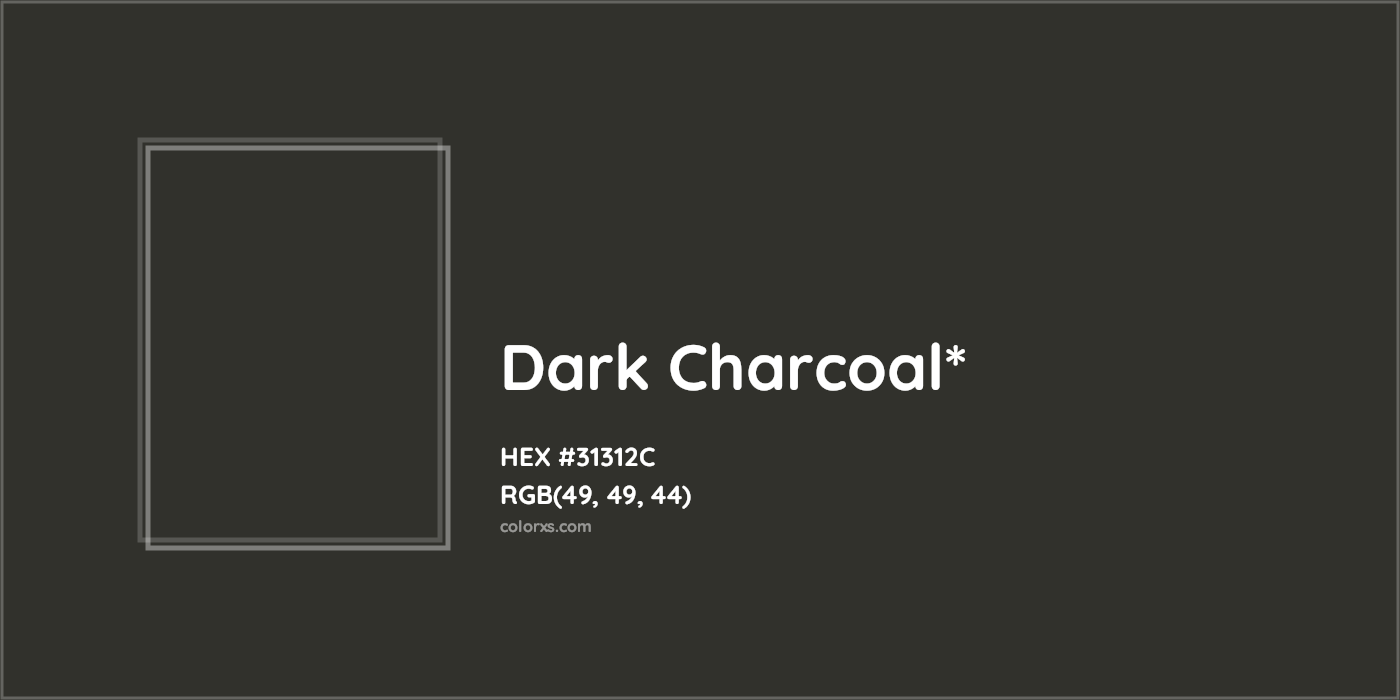 HEX #31312C Color Name, Color Code, Palettes, Similar Paints, Images