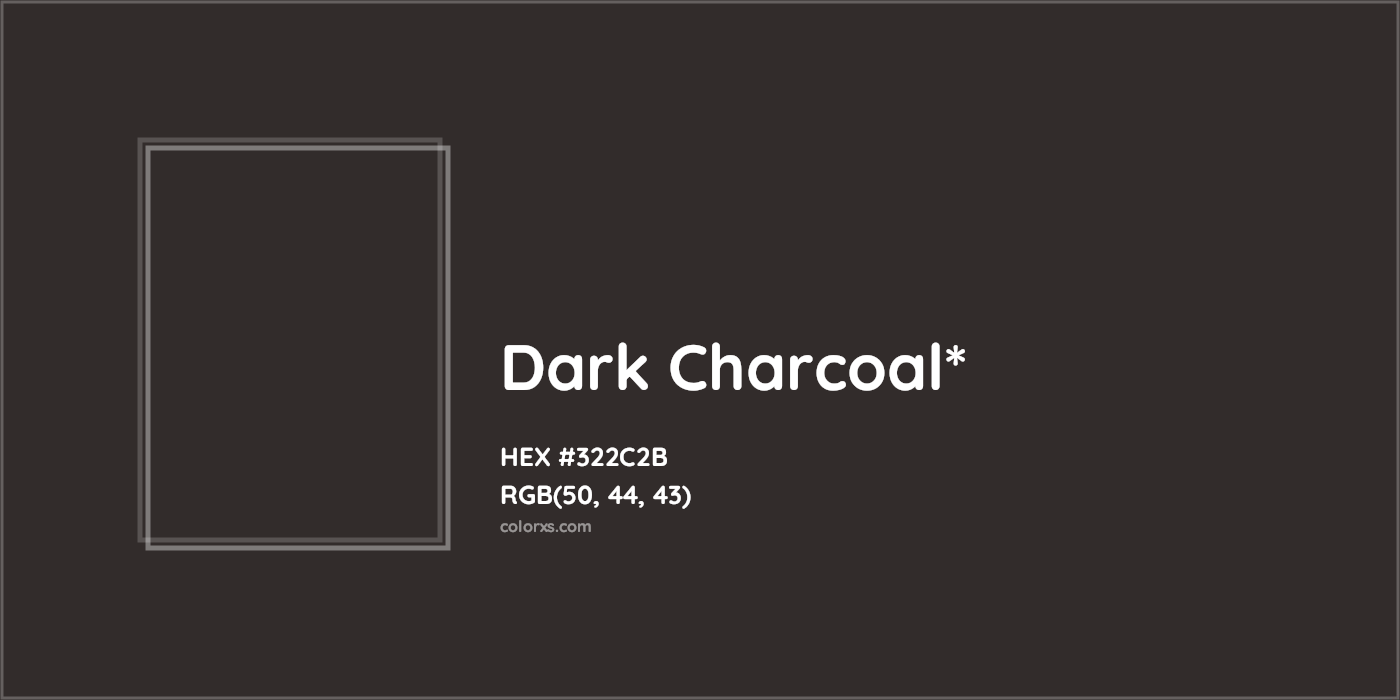 HEX #322C2B Color Name, Color Code, Palettes, Similar Paints, Images