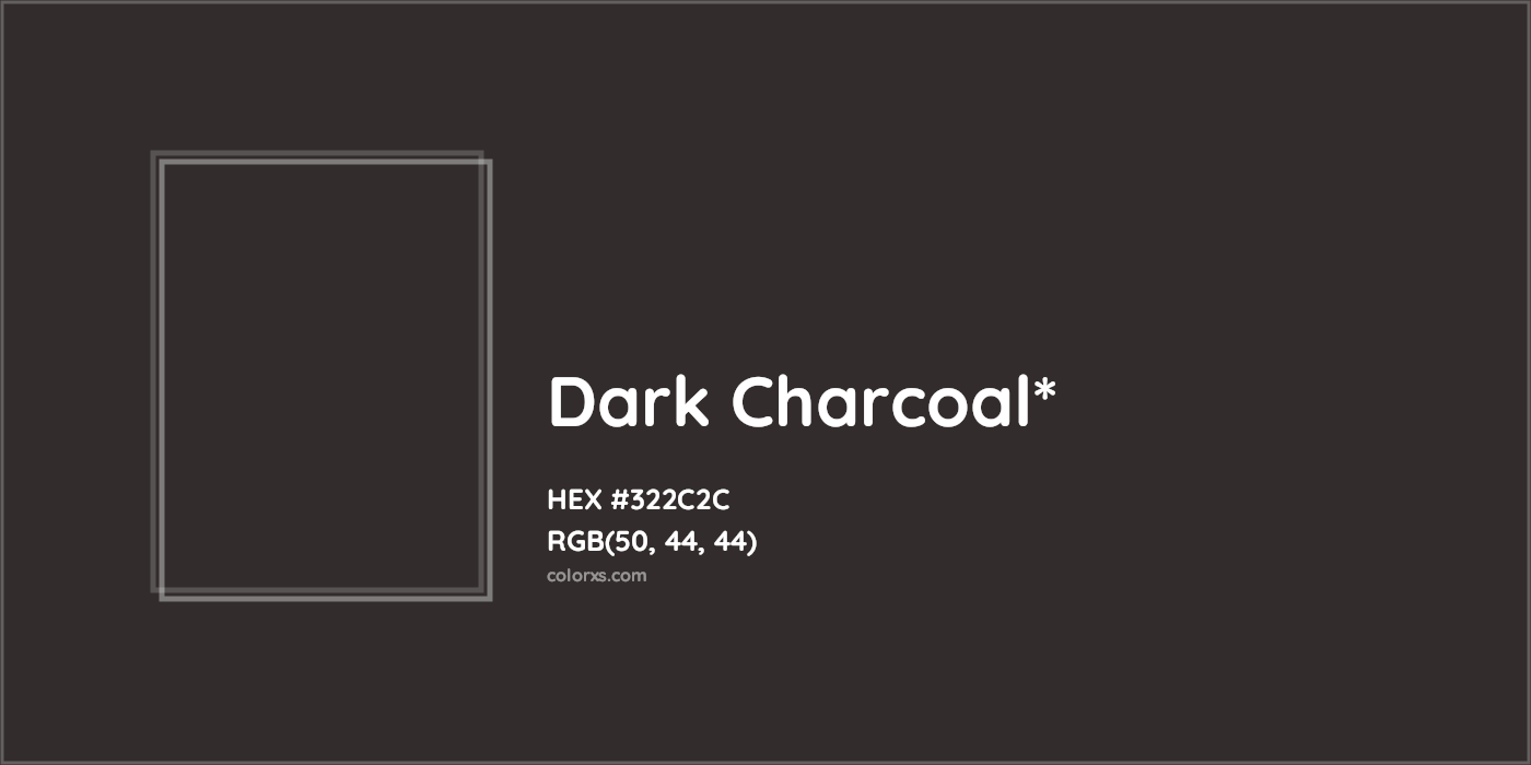 HEX #322C2C Color Name, Color Code, Palettes, Similar Paints, Images