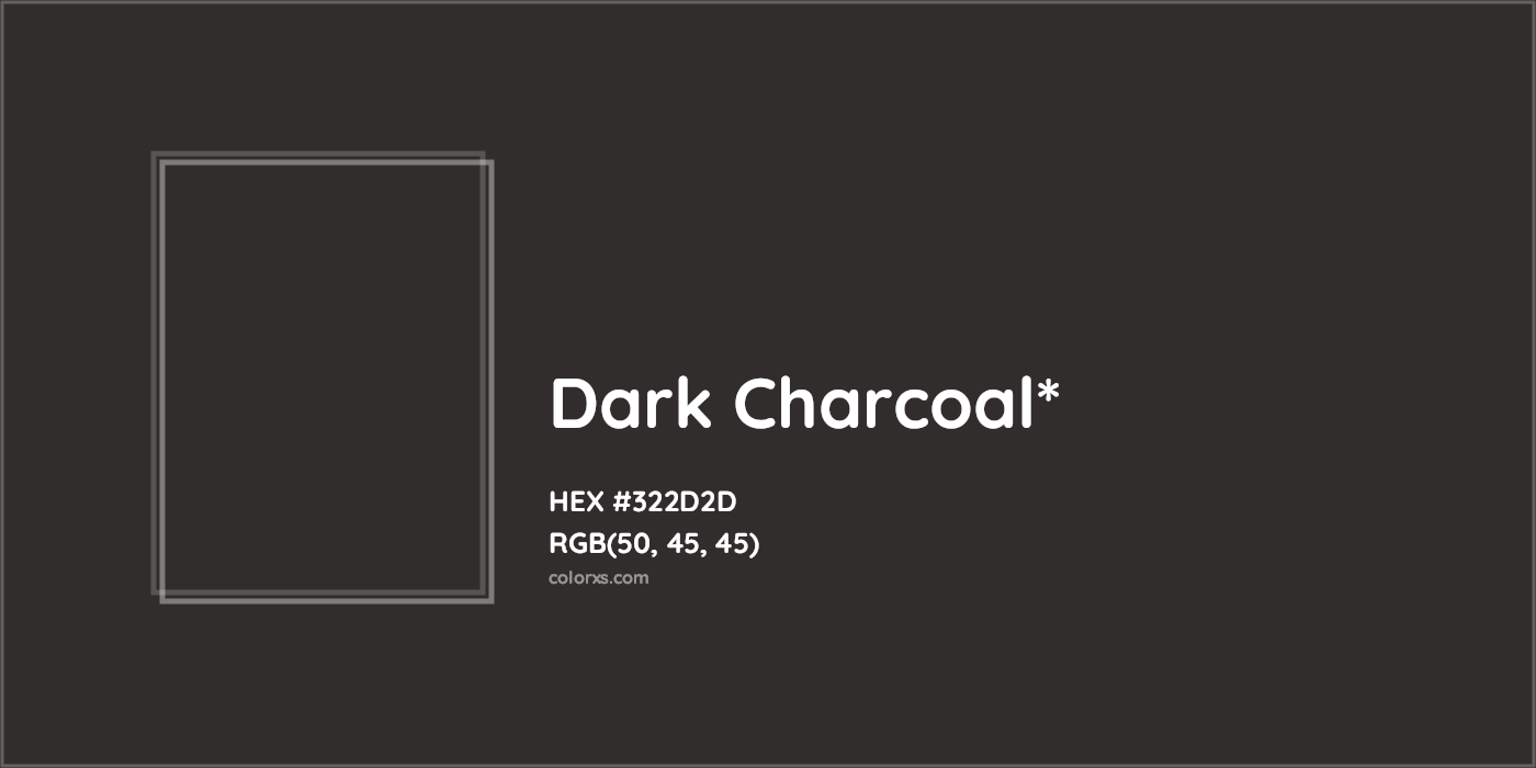 HEX #322D2D Color Name, Color Code, Palettes, Similar Paints, Images