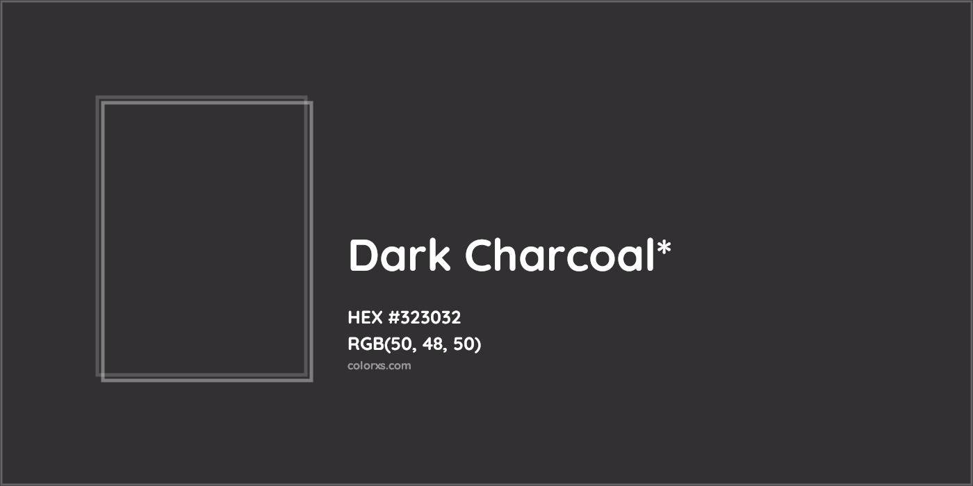 HEX #323032 Color Name, Color Code, Palettes, Similar Paints, Images