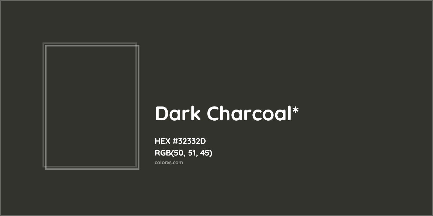 HEX #32332D Color Name, Color Code, Palettes, Similar Paints, Images