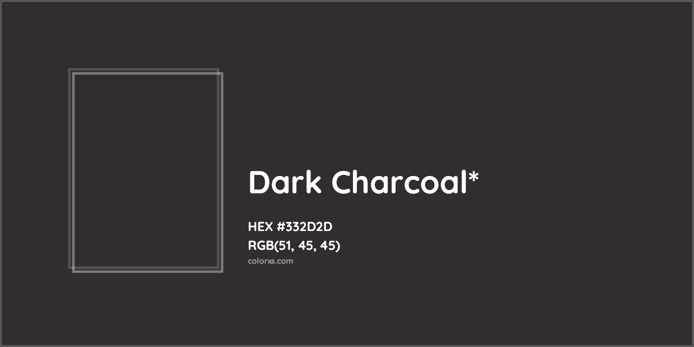 HEX #332D2D Color Name, Color Code, Palettes, Similar Paints, Images