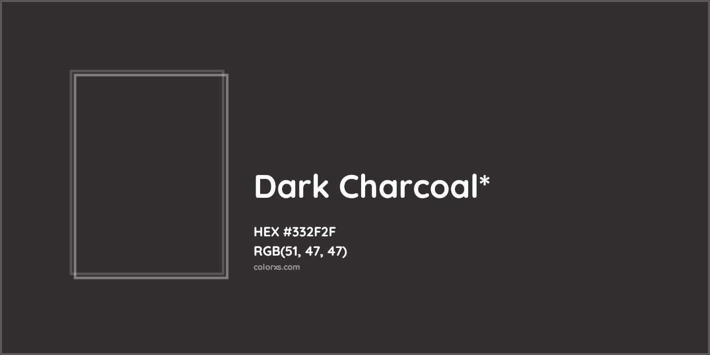 HEX #332F2F Color Name, Color Code, Palettes, Similar Paints, Images