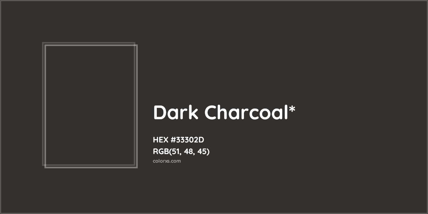 HEX #33302D Color Name, Color Code, Palettes, Similar Paints, Images