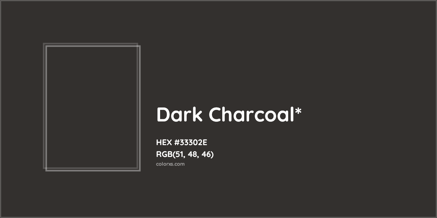 HEX #33302E Color Name, Color Code, Palettes, Similar Paints, Images