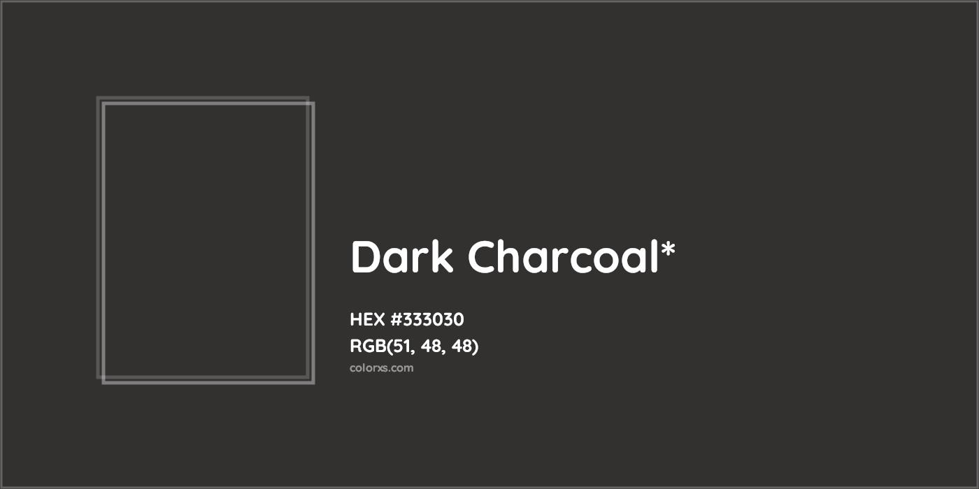 HEX #333030 Color Name, Color Code, Palettes, Similar Paints, Images