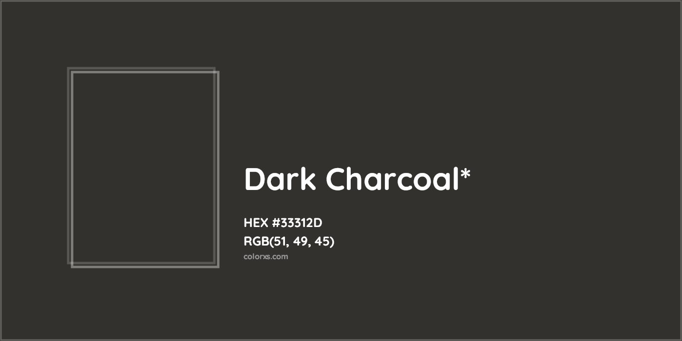 HEX #33312D Color Name, Color Code, Palettes, Similar Paints, Images