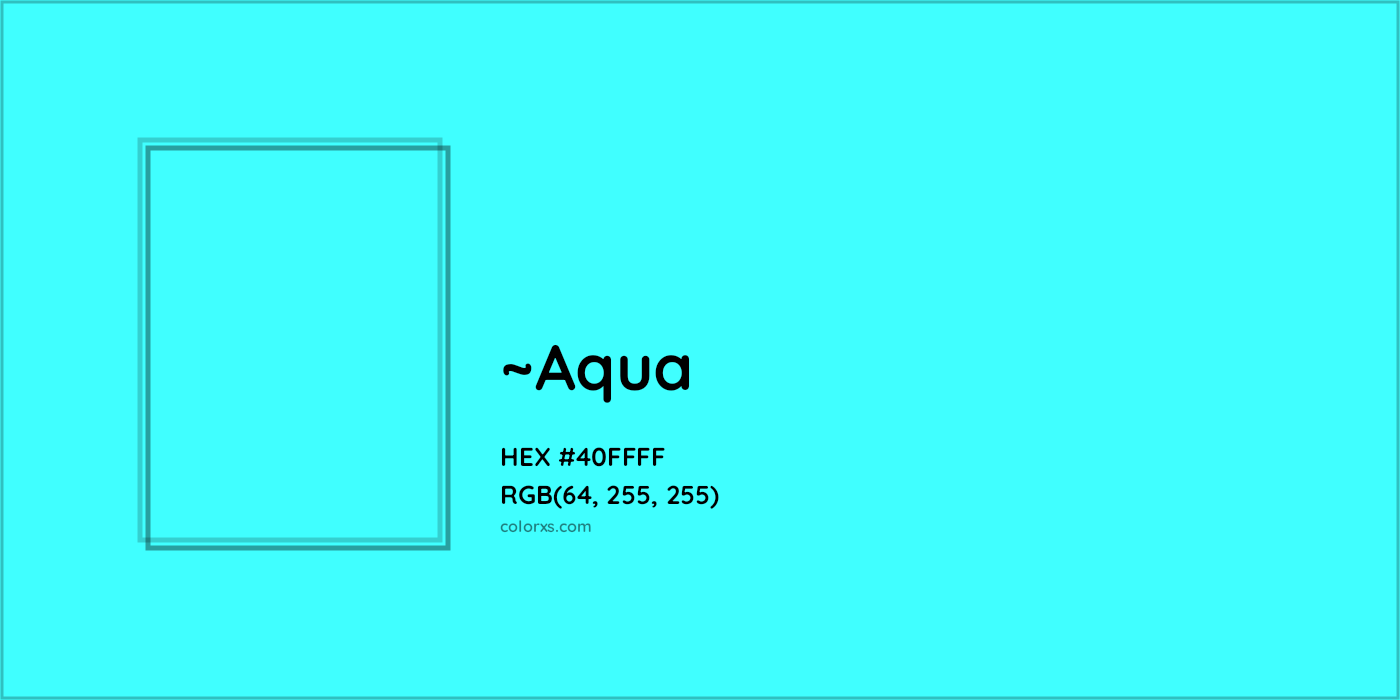 HEX #40FFFF Color Name, Color Code, Palettes, Similar Paints, Images