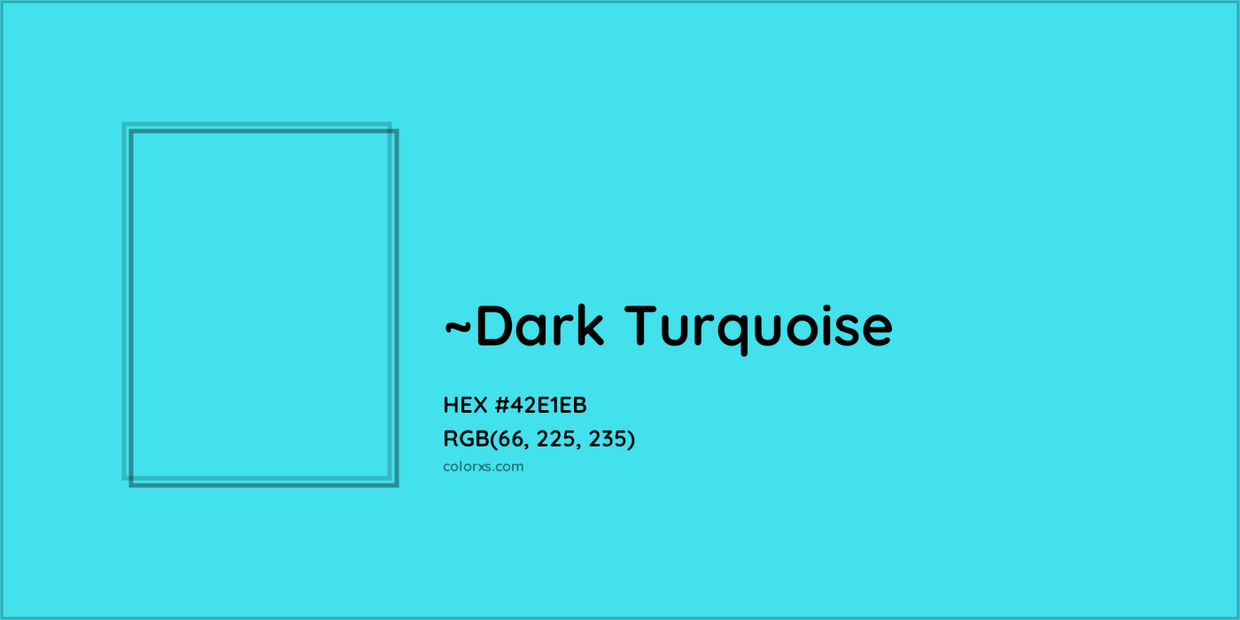 HEX #42E1EB Color Name, Color Code, Palettes, Similar Paints, Images