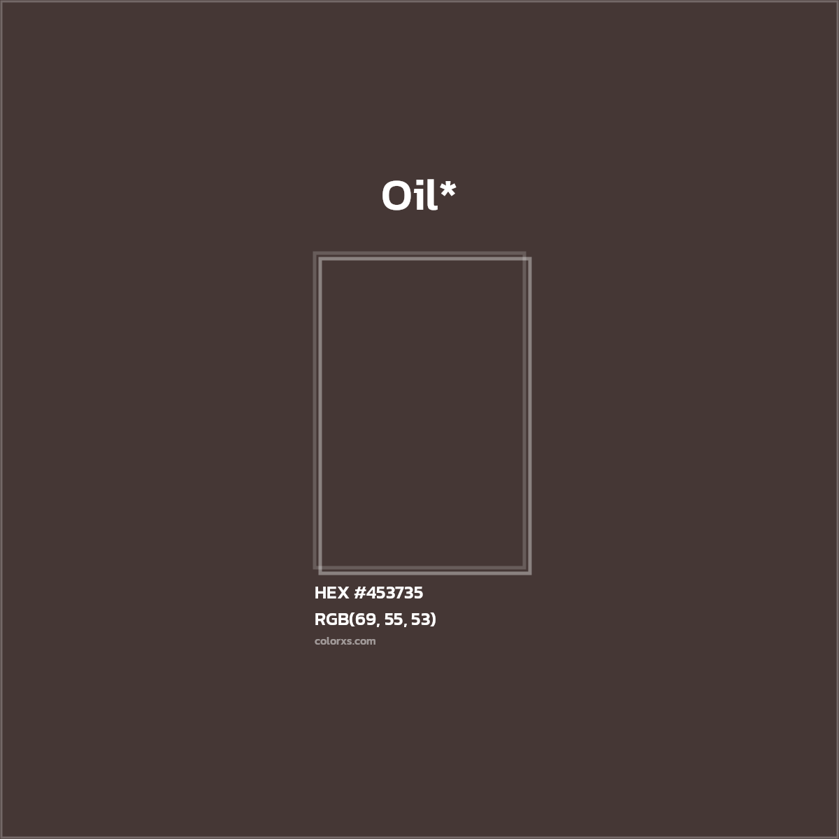 HEX #453735 Color Name, Color Code, Palettes, Similar Paints, Images