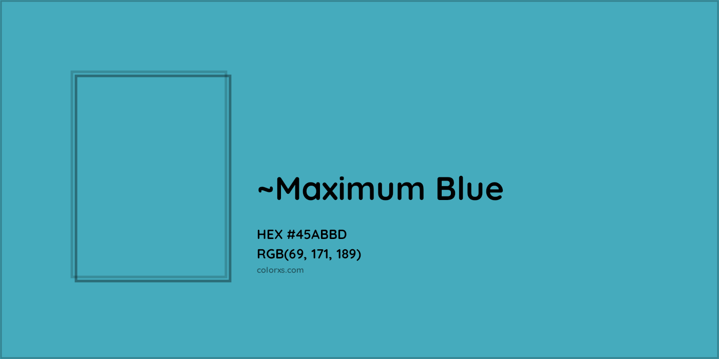 HEX #45ABBD Color Name, Color Code, Palettes, Similar Paints, Images