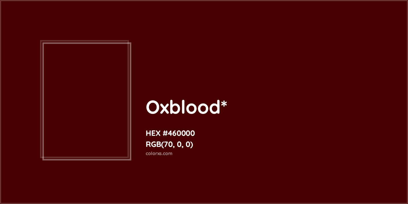 HEX #460000 Color Name, Color Code, Palettes, Similar Paints, Images