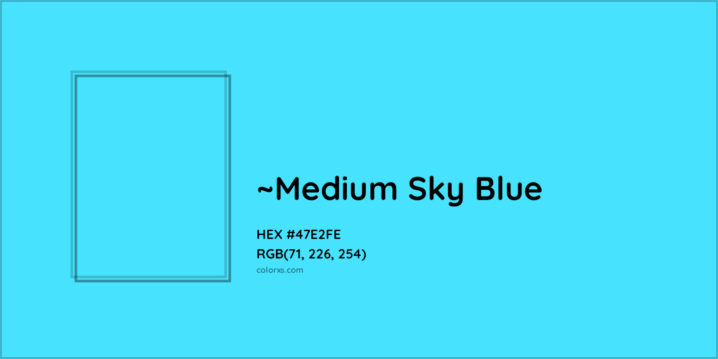 HEX #47E2FE Color Name, Color Code, Palettes, Similar Paints, Images
