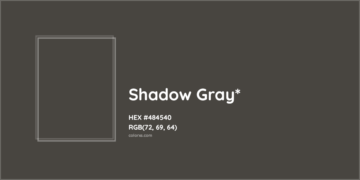 HEX #484540 Color Name, Color Code, Palettes, Similar Paints, Images