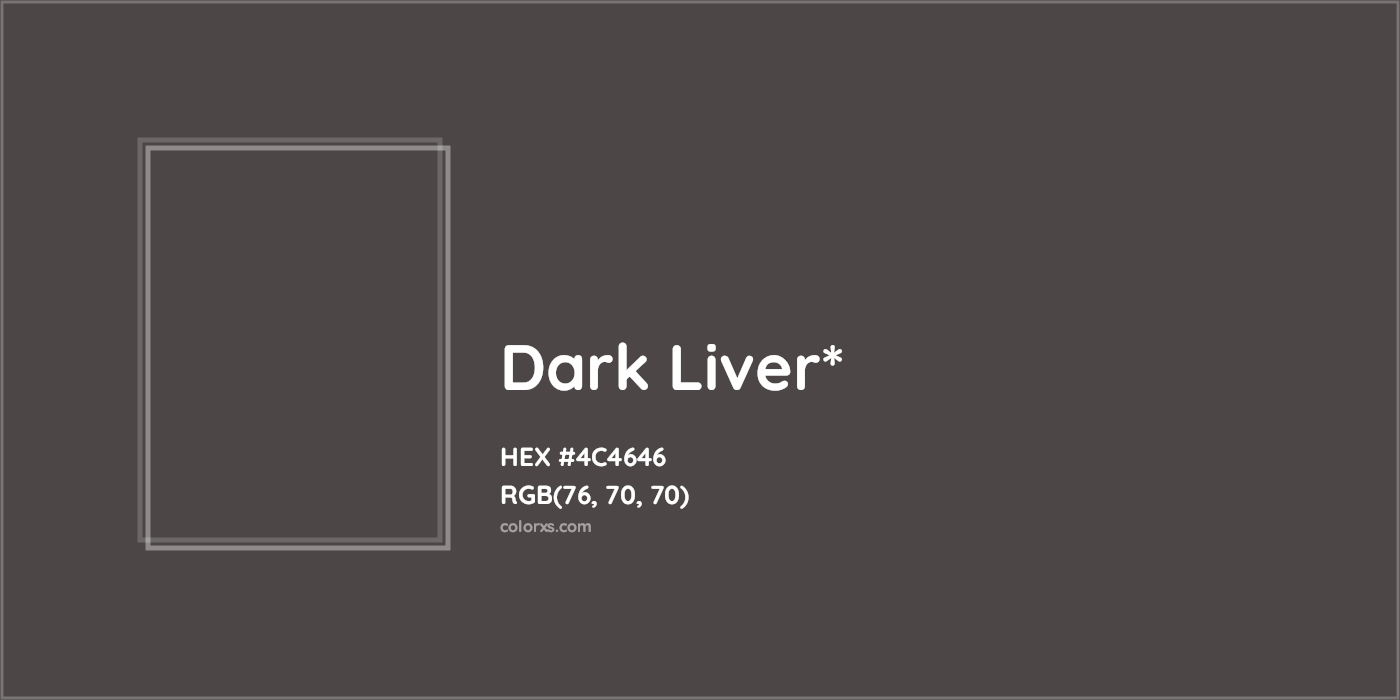HEX #4C4646 Color Name, Color Code, Palettes, Similar Paints, Images
