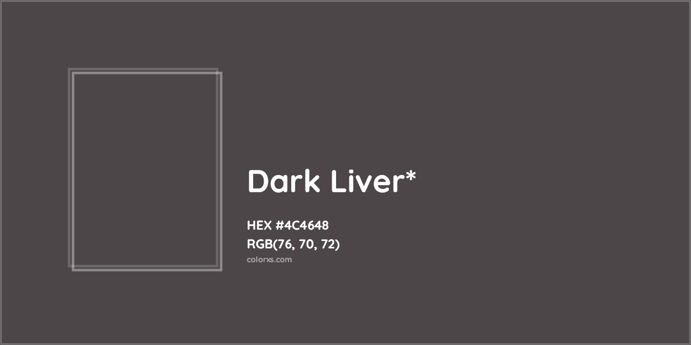 HEX #4C4648 Color Name, Color Code, Palettes, Similar Paints, Images