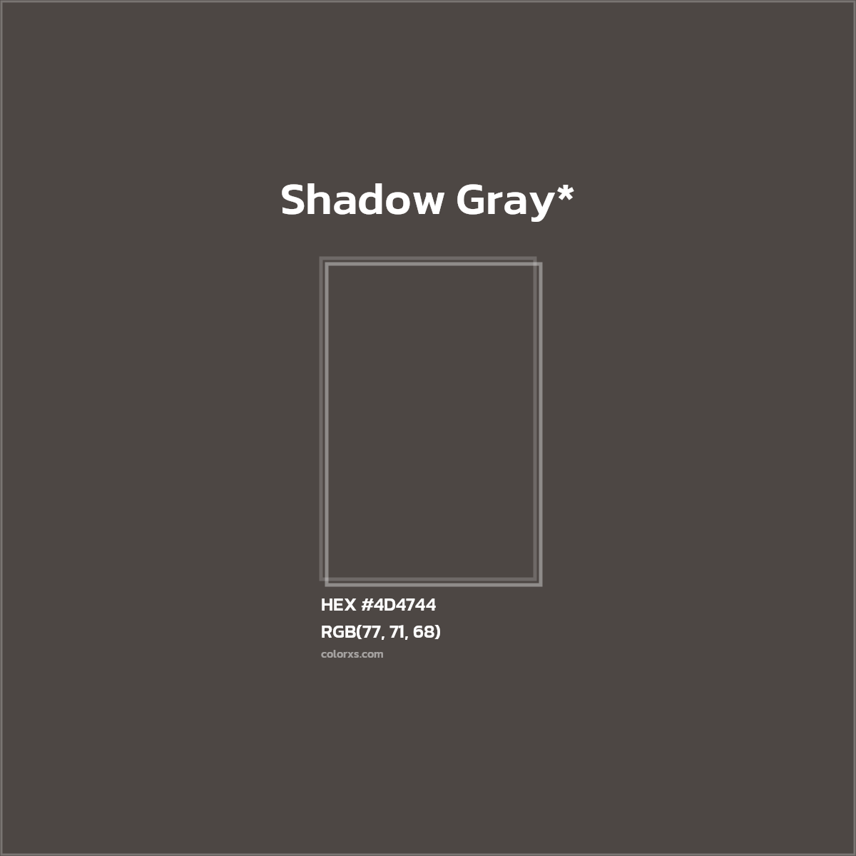 HEX #4D4744 Color Name, Color Code, Palettes, Similar Paints, Images